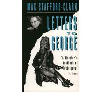 Max Stafford-Clark Letters to George (Tascabile)