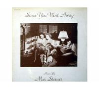 MAX STEINER - SINCE YOU WENT AWAY (ORIGINAL SOUNDTRACK)