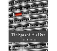 Max Stirner Benjamin R. Tucker J. L. Walker Steven T The Ego and His (Tascabile)
