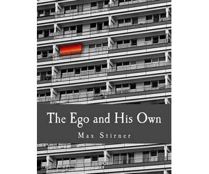 Max Stirner Benjamin R. Tucker J. L. Walker Steven T The Ego and His (Tascabile)