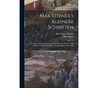 Max Stirner John Henry MacKay Max Stirner's Kleinere Schriften (Tascabile)