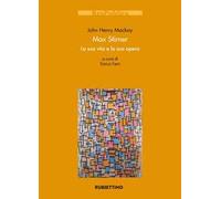 Max Stirner. La sua vita e la sua opera