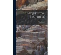 Max Stirner L'unique Et Sa Propriété (Copertina rigida)