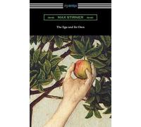 Max Stirner The Ego and Its Own (Tascabile)