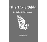 Max Swagger The Toxic Bible (Tascabile)