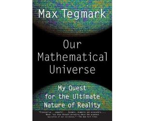 Max Tegmark Our Mathematical Universe (Tascabile)