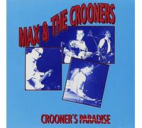 Max & the Crooners - Crooners Paradise