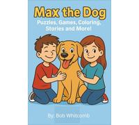 Max the Dog: Puzzles, Games, Coloring, Stories and More!