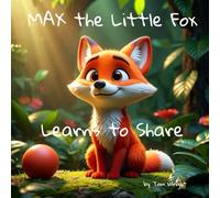Max the Little Fox: Learns to Share