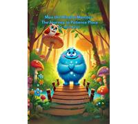 Max the Mindful Monster:: The Journey to Patience Place