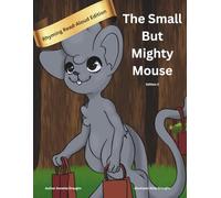 Max, The Small But Mighty Mouse: A Rhyming Edition