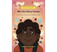 Max the Story Hacker