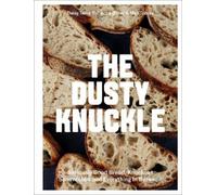 Max Tobias Rebecca Oliver Daisy Terry The Dusty Knuckle (Copertina rigida)