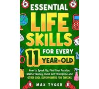 Max Tyger Essential Life Skills for Every 11-Year-Old (Tascabile)