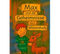 Max und das Geheimnis des Wiesenhofs