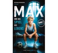 Max und das Spiel des Lebens: Ein MAXR-Roman von SchalkesOpa: 1