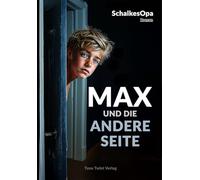 Max und die andere Seite: Ein MAXR-Roman von SchalkesOpa: 3