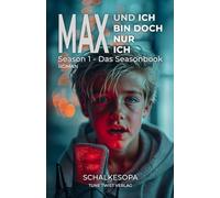 Max und ich bin doch nur ich: Ein MAXR Roman von SchalkesOpa