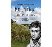 Max und Mia / Max und Mia...: und das Erbe eines Genies
