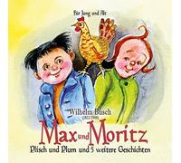 Max und Moritz: Plisch und Plum und 5 weitere Geschichten