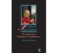 Max van Manen The Tact of Teaching (Tascabile)