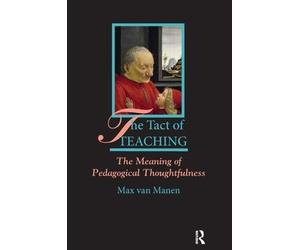 Max van Manen The Tact of Teaching (Tascabile)