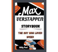 MAX VERSTAPPEN STORYBOOK: The Boy Who Loved Speed