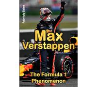 Max Verstappen: The Formula 1 Phenomenon