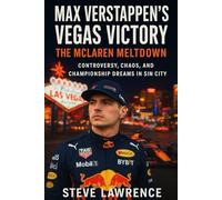 Max Verstappen's Vegas Victory The McLaren Meltdown: Controversy, Chaos, and Championship Dreams in Sin City