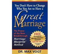 Max Vogt You Don't Have to Change Who You Are to Have a Great Marria (Tascabile)