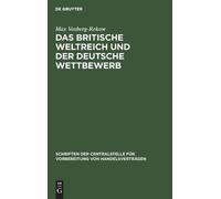 Max Vosberg-Rek Das Britische Weltreich Und Der Deutsche Wett (Copertina rigida)