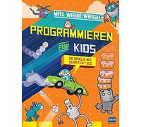 Max Wainewright Programmieren für Kids - 20 Spiele mit Scratc (Copertina rigida)