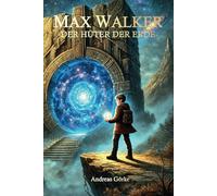 Max Walker - Hüter der Erde