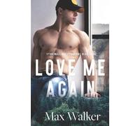 Max Walker Love Me Again (Tascabile) Stonewall Investigations: Blue Creek