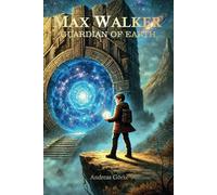 Max Walker - The Guardian of Earth