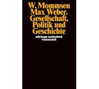 Max Weber. Gesellschaft, Politik und Geschichte: 53