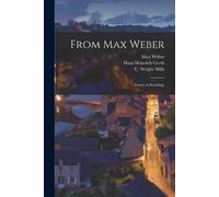 Max Weber Hans Heinrich Gerth C Wright 1916-1962 Mill From Max Weber (Tascabile)