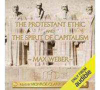 Max Weber Protestant Ethic and the Spirit of Capitalism (Tascabile)