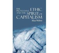 Max Weber The Protestant Ethic and the Spirit of Capitalism (Copertina rigida)
