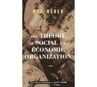 Max Weber The Theory Of Social And Economic Organization (Tascabile)