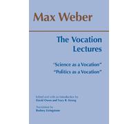 Max Weber The Vocation Lectures (Tascabile) Hackett Classics