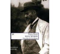 Max Weber. Un'idea di Occidente
