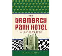 Max Weissberg The Gramercy Park Hotel (Tascabile)