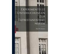 Max Wertheimer Experimentelle Untersuchungen zur Tatbestandsdiagnost (Tascabile)