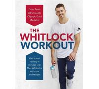 Max Whitlock The Whitlock Workout (Copertina rigida)