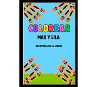 Max y Lila: Aventuras en el jardín