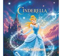 Max Zelfinberg Zippy Cinderella: A Beautifully Illustrated Magical (Tascabile)