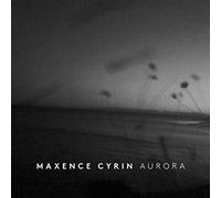 Maxence Cyrin Maxence Cyrin: Aurora (CD) Album