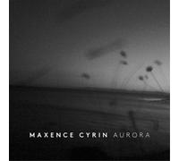 Maxence Cyrin Maxence Cyrin: Aurora (CD) Album