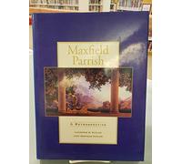 Maxfield Parrish: A Retrospective